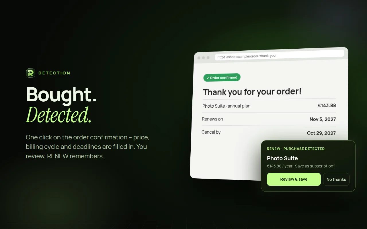 Purchase detected: On the order confirmation, RENEW detects price and deadlines and asks whether to remember them.