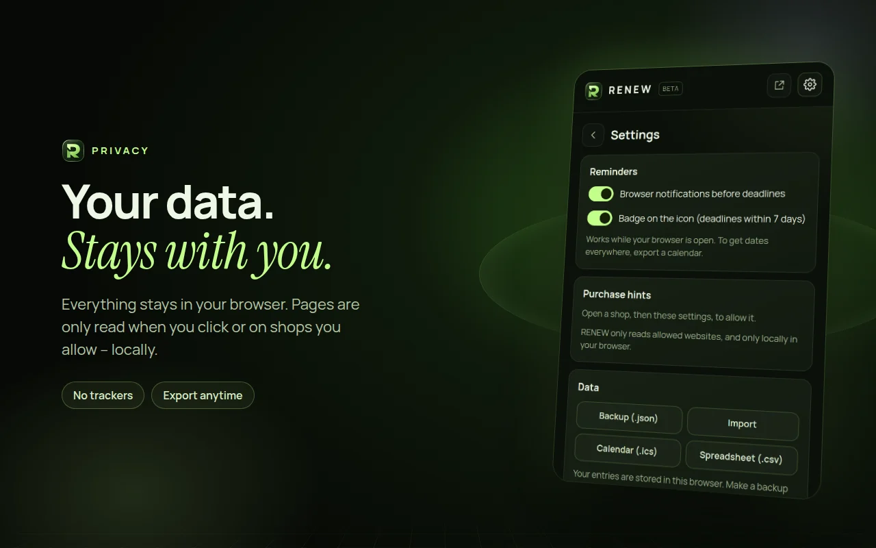 Privacy: Everything stays in your browser. Export, calendar and delete anytime.